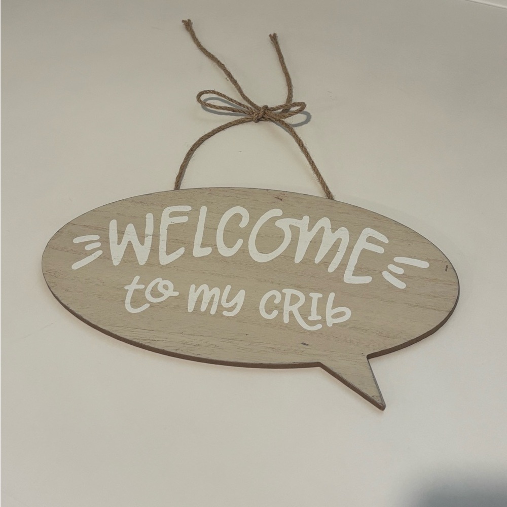 Welcome to my crib (baby crib sign)